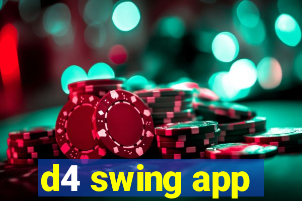 d4 swing app